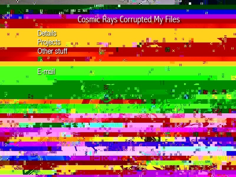 Cosmic rays corrupted my files